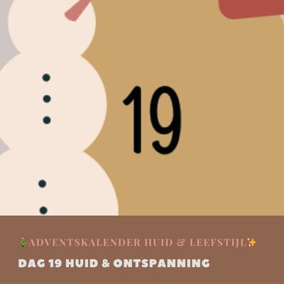 Dag 19 Huid & Ontspanning